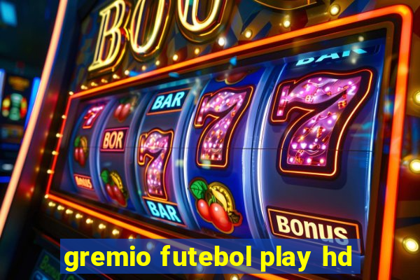 gremio futebol play hd